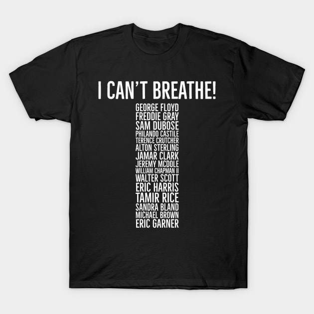 I Can't Breathe,  Victims if Police Brutality,  Black lives matter T-Shirt by UrbanLifeApparel